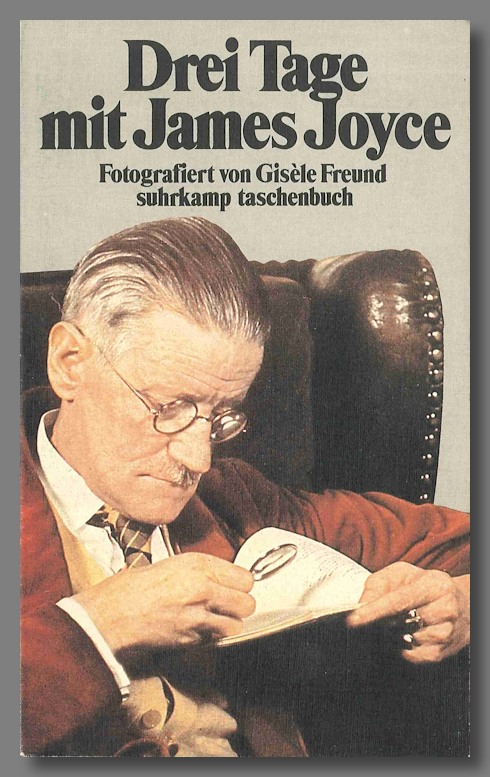 DREI TAGE MIT JAMES JOYCE. - [Joyce, James]: Freund, Gisèle