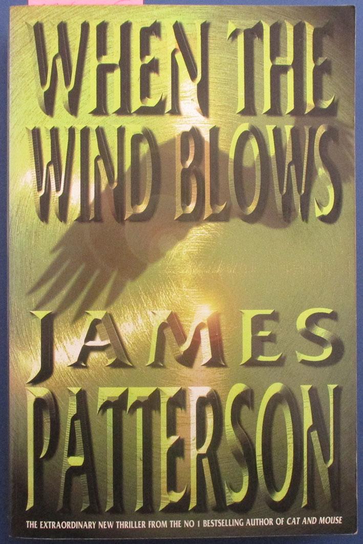 When the Wind Blows by Patterson, James: Good Large Softcover (1998 ...