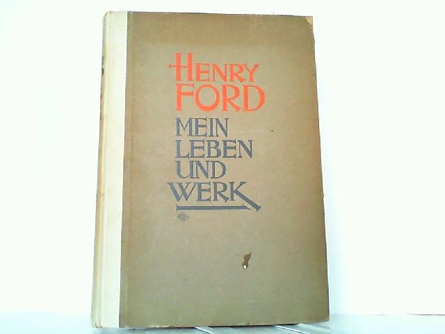 Mein Leben und Werk. Unter Mitwirkung v. Samuel Crowther. - Ford, Henry