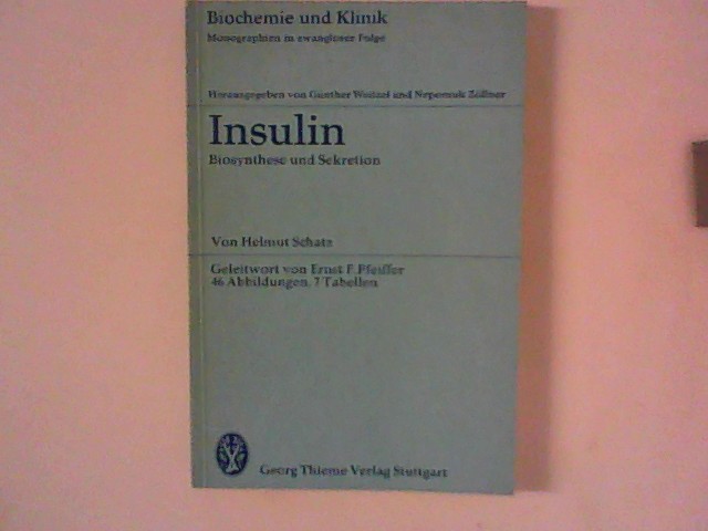 Insulin, Biosynthese und Sekretion - Schatz, Helmut