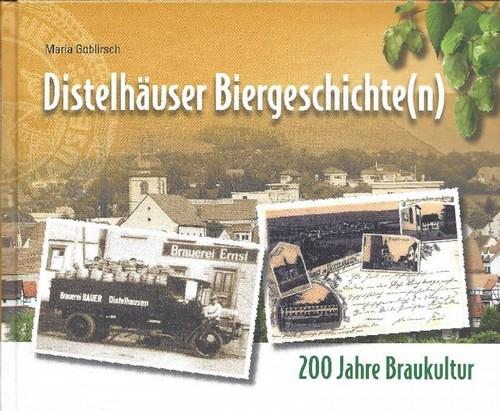 Distelhäuser Biergeschichte(n) 200 Jahre Braukultur - Goblirsch, Maria (Mitwirkender)