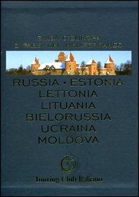 Russia, Estonia, Lettonia, Lituania, Bielorussia, Ucraina, Moldova