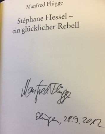 Stéphane Hessel - ein glücklicher Rebell. - Flügge, Manfred.