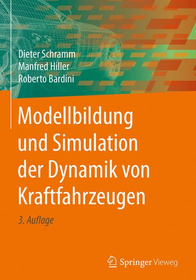 Modellbildung und Simulation der Dynamik von Kraftfahrzeugen - Dieter Schramm