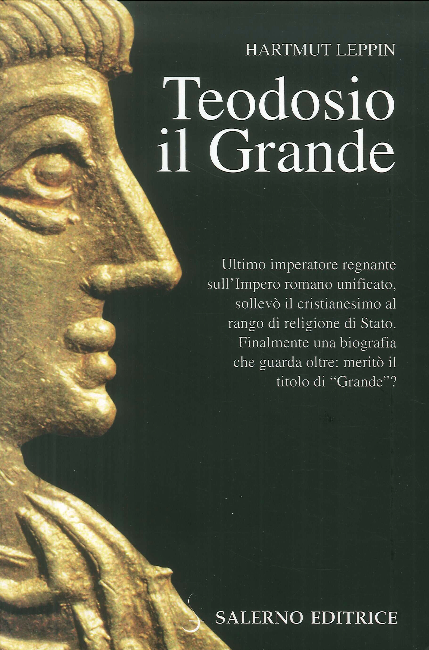 Teodosio il Grande - Leppin, Hartmut