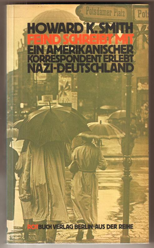 Feind schreibt mit. Aus dem Amerikanischen von Niels Kadritzke. Aus der Reihe - Smith, Howard K.