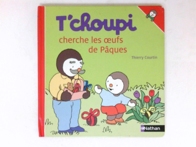 T'choupi cherhce del oeufs de Paques : - Courtin, Thierry