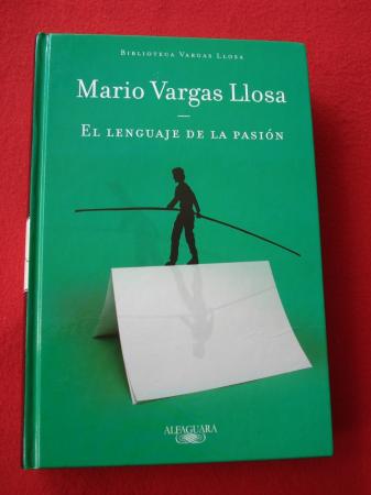 El lenguaje de la pasión - Vargas Llosa, Mario