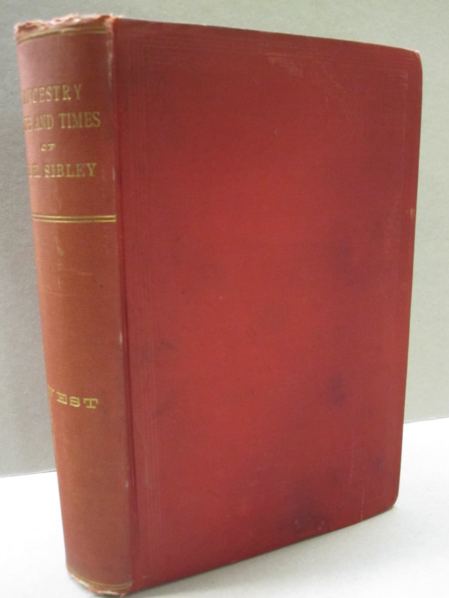 The Ancestry, Life and Times of Hon. Henry Hastings Sibley by Nathaniel