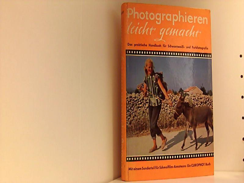 Photographieren Leicht Gemacht Das Praktische Handbuch Fur Schwarzweiss Und Farbfotografie By A Kroehnert P Akzeptabel Gebundene Ausgabe 1961 Book Broker Berlin