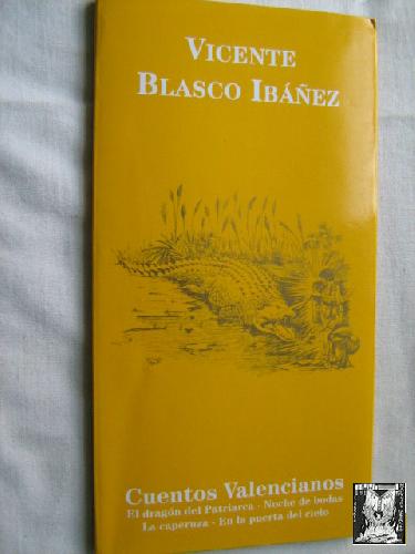 CUENTOS VALENCIANOS - BLASCO IBÁÑEZ, Vicente