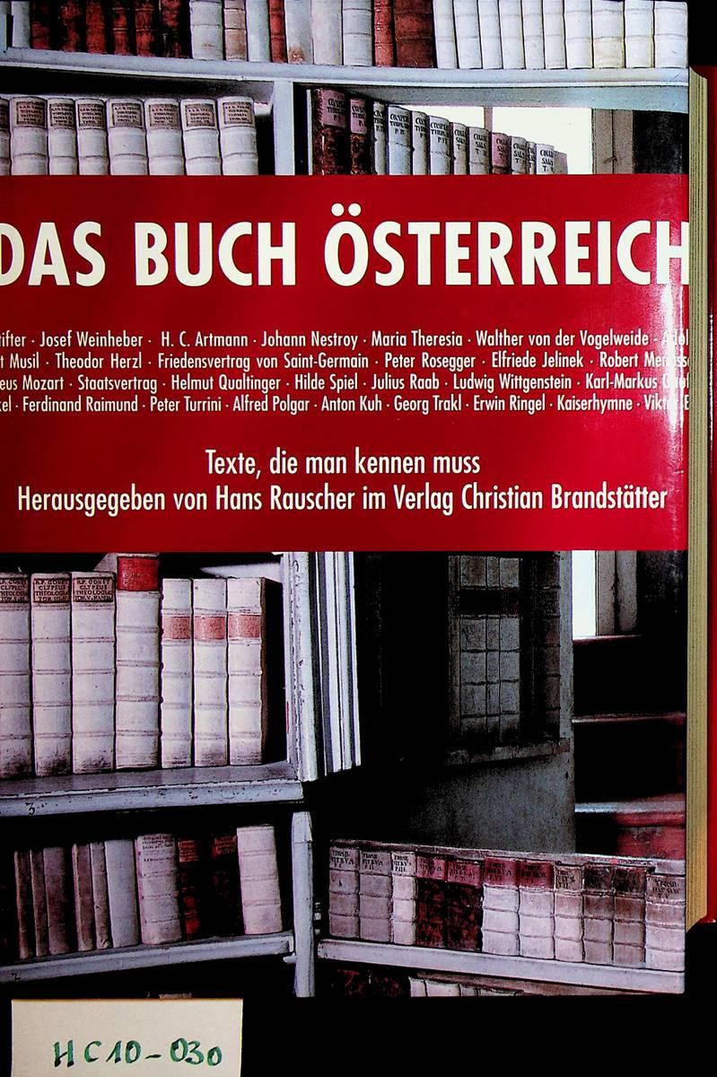 Das Buch Österreich. Texte, die man kennen muss. - Rauscher, Hans (Hrsg.)