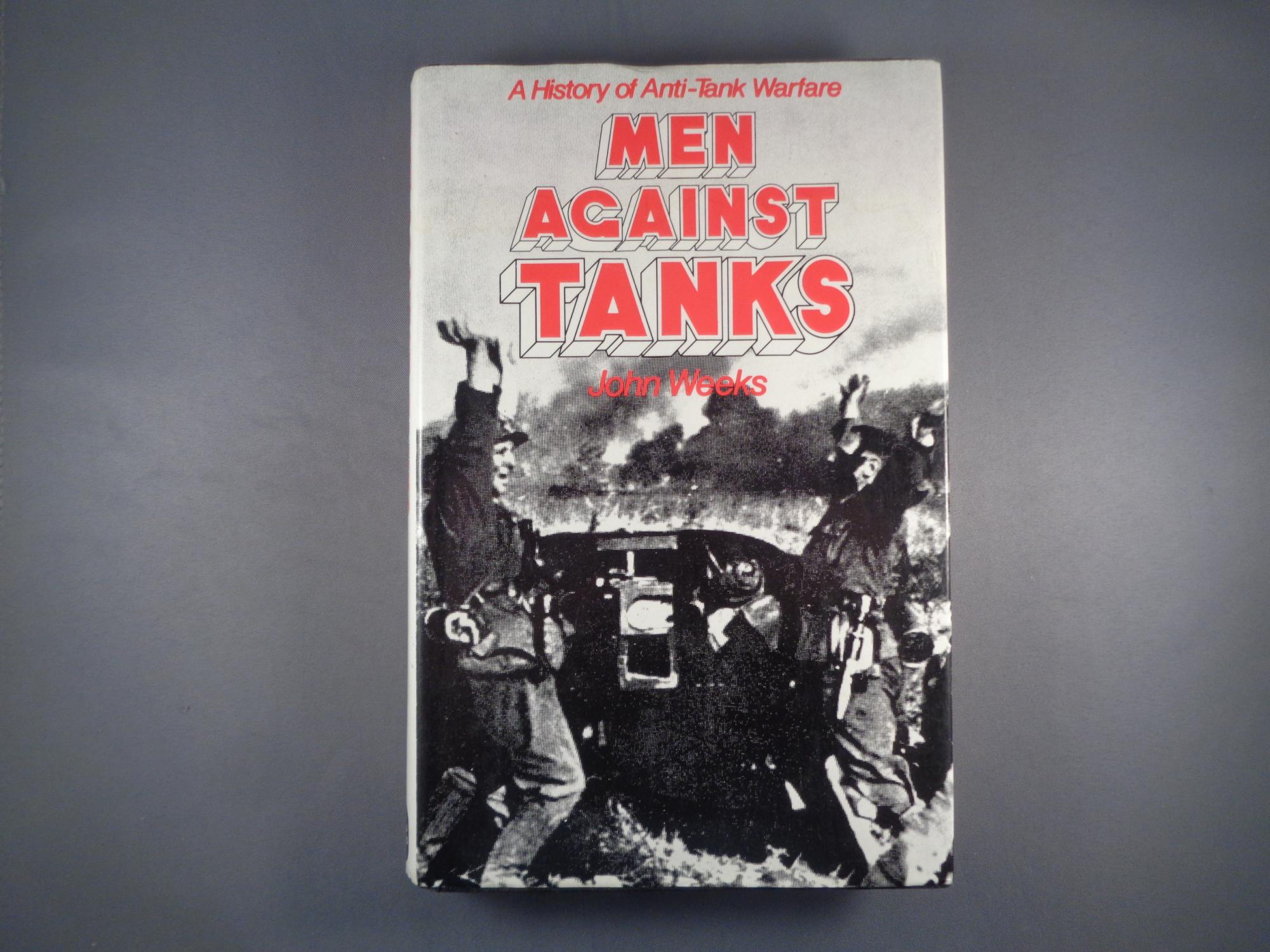 Men Against Tanks History of Antitank Warfare by Weeks, John Very
