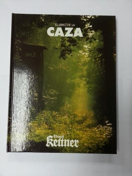 El libro de la caza - Eduard Kettner