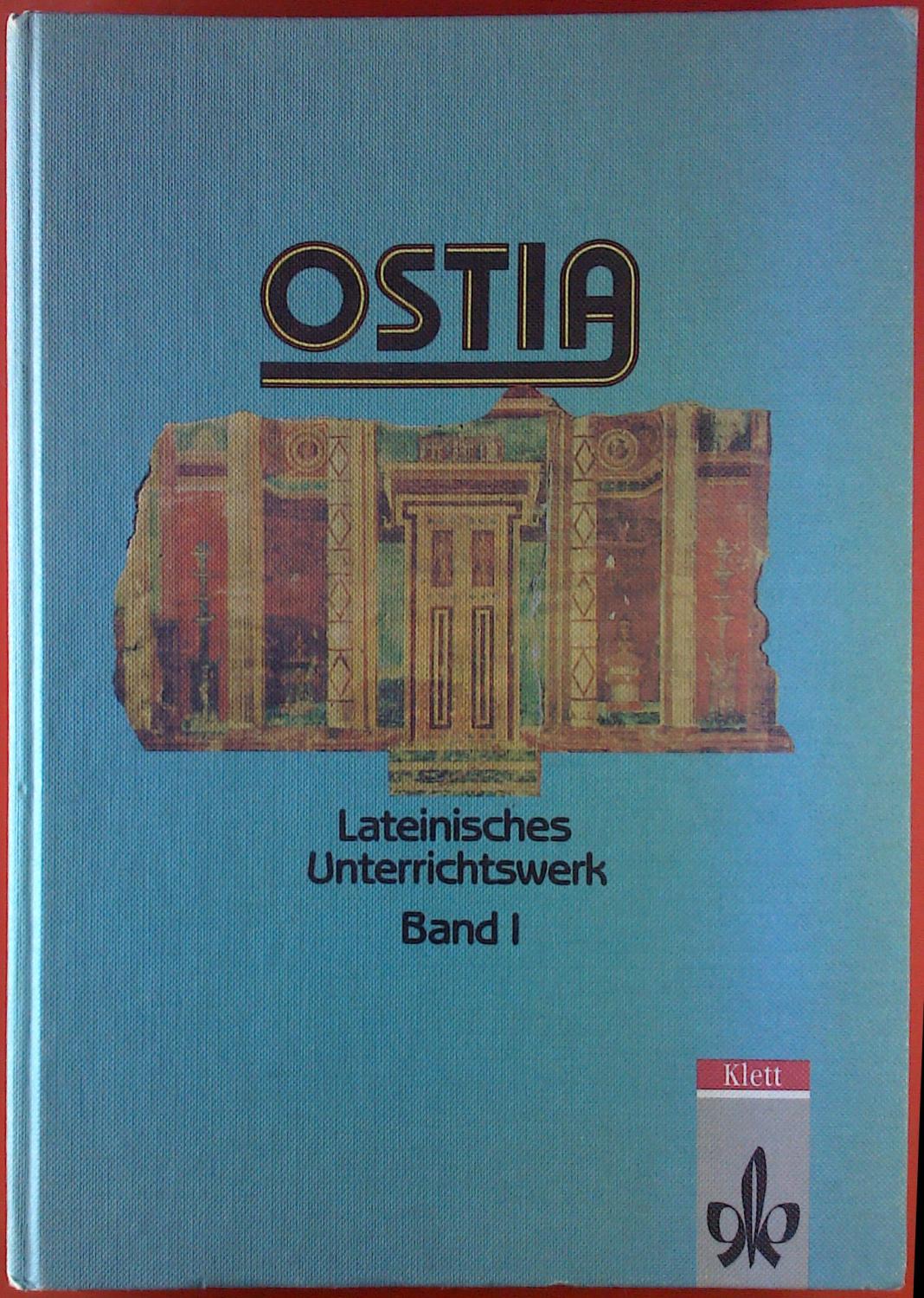 Ostia. Lateinisches Unerrichtswerk. Band 1. - Walter Siewert, erner Straube, Klaus Weddigen