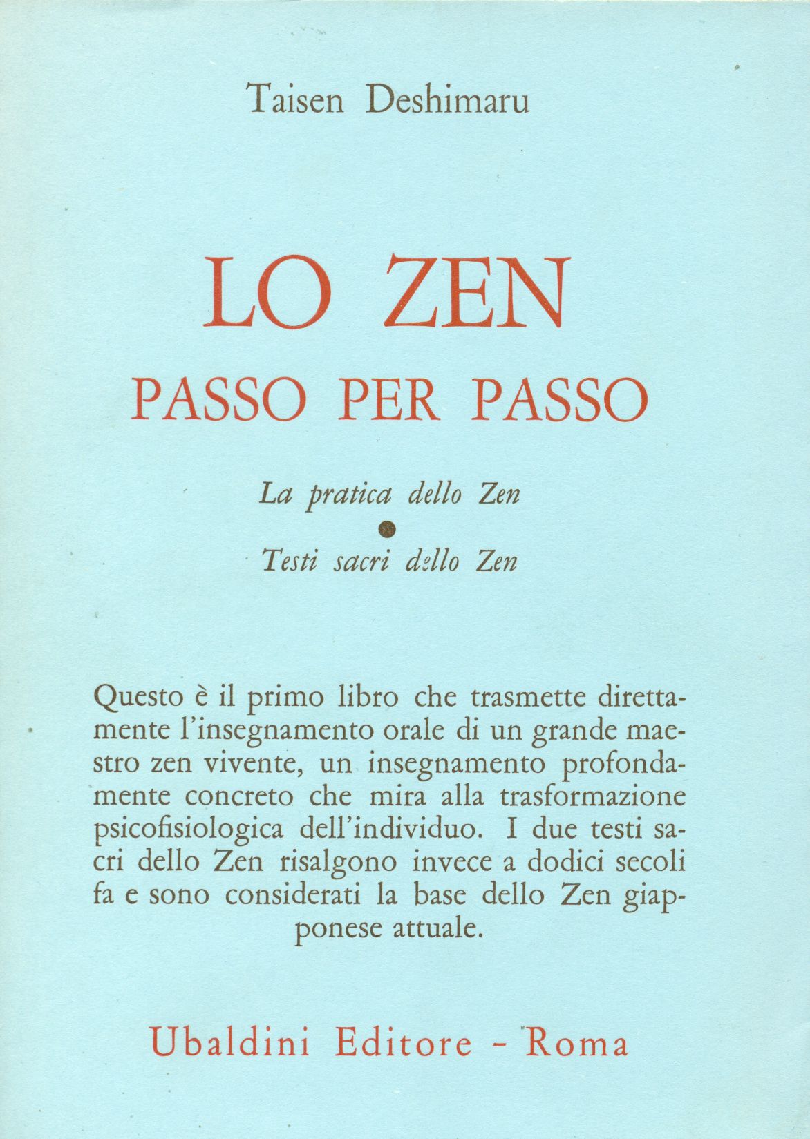 Lo zen passo per passo. La pratica dello zen. Testi sacri dello zen - DESHIMARU, Taisen,