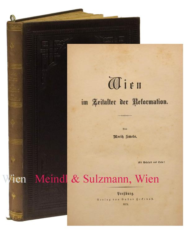 Wien im Zeitalter der Reformation. - Smets, Moritz.