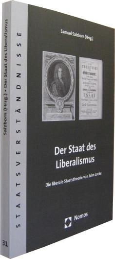 Der Staat des Liberalismus. Die liberale Staatstheorie von John Locke. - Salzborn, Samuel (Hrsg.)