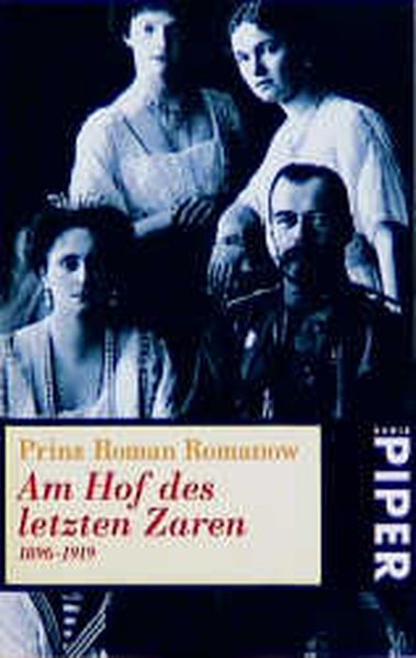 Am Hof des letzten Zaren 1896-1919 - Prinz Romanow, Roman