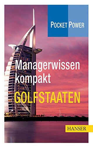 Managerwissen kompakt: Golfstaaten. Amin Janzir / Pocket-Power - Janzir, Amin (Verfasser)