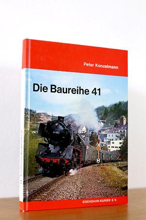 Die Baureihe 41 (Deutsche Dampflokomotiven, Band 7) - Konzelmann, Peter