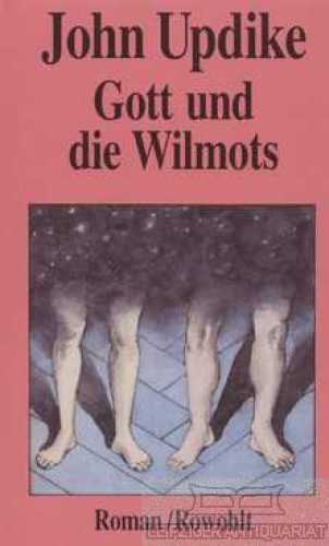 Gott und die Wilmots Roman - Updike, John
