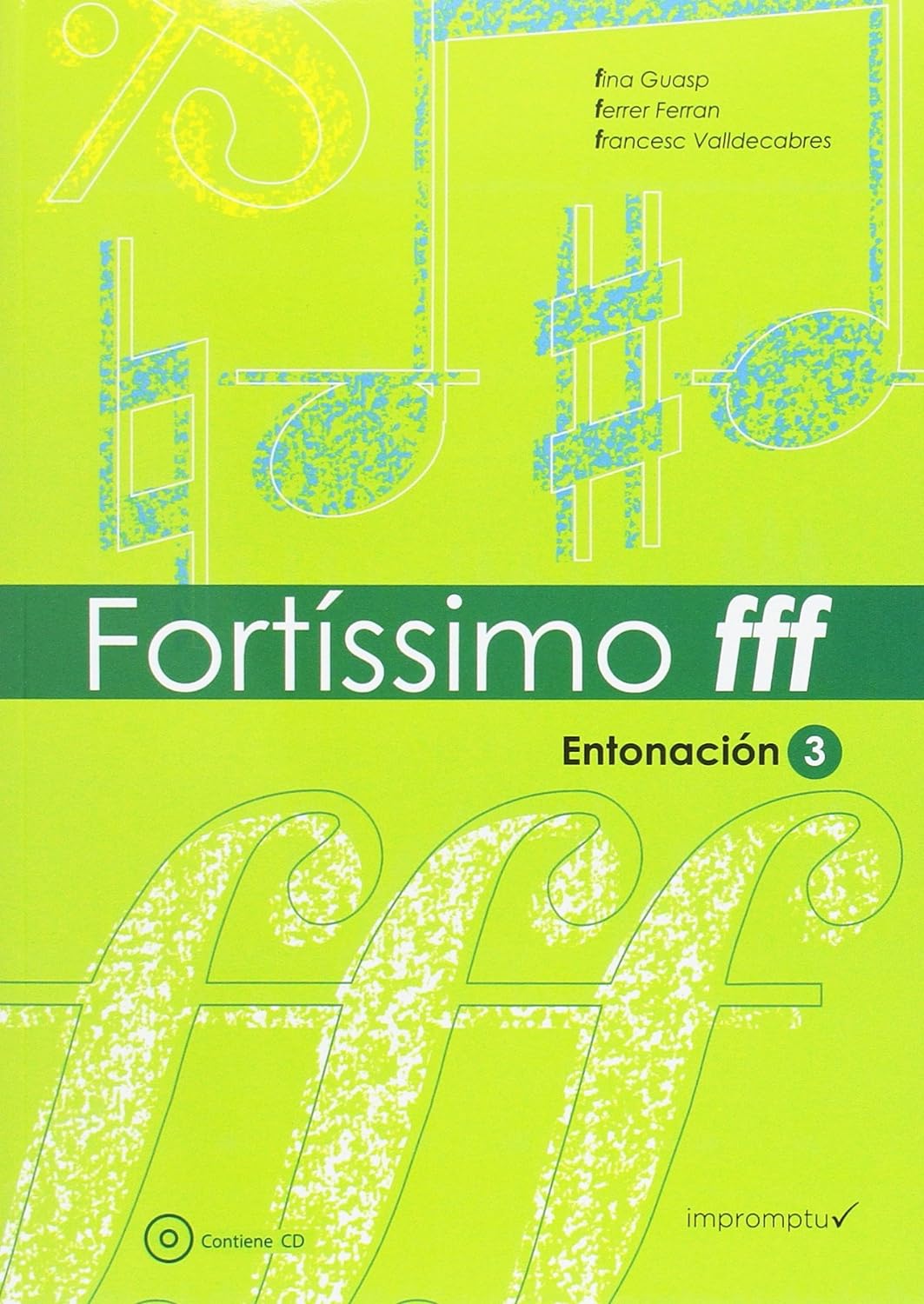GUASP/FERRER/VALLDECABRES - Fortissimo fff (Entonacion 3) (Inc.CD) - GUASP/FERRER/VALLDECABRES