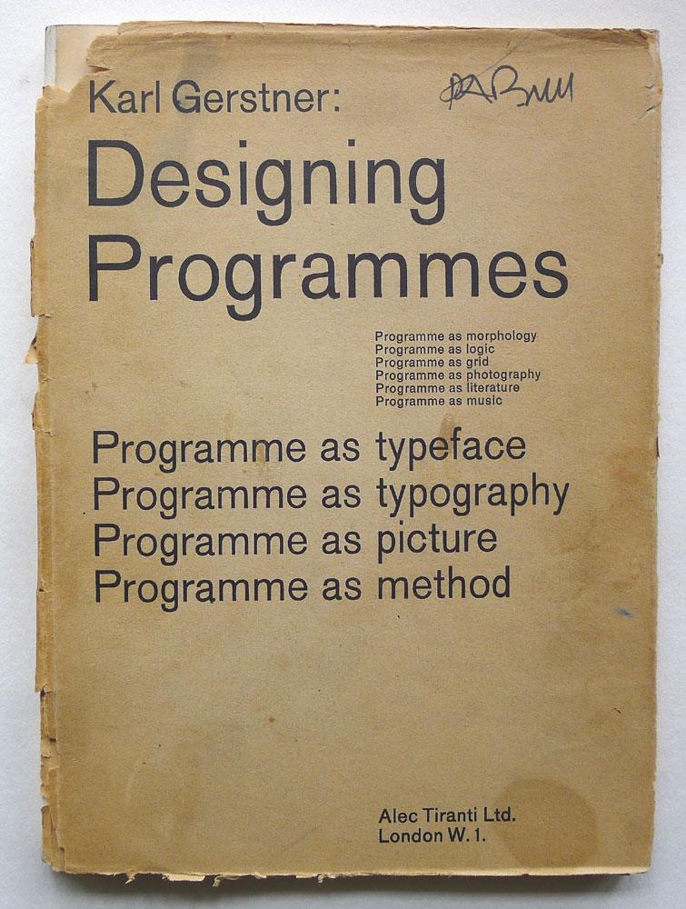 Designing Programmes. by GERSTNER, KARL.: Very Good Soft Designing Programmes. by GERSTNER, KARL.: Very Good Soft