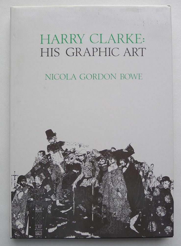 Harry Clarke : His Graphic Art.