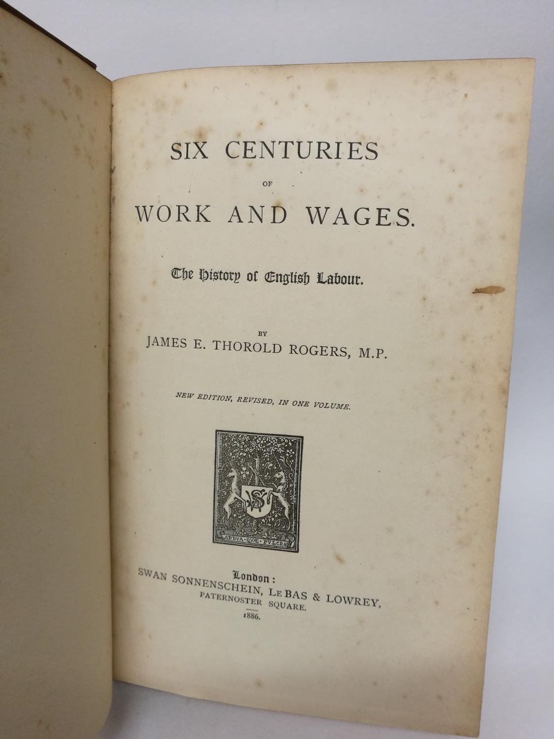 Six Centuries of Work and Wages The History of English Labour by James