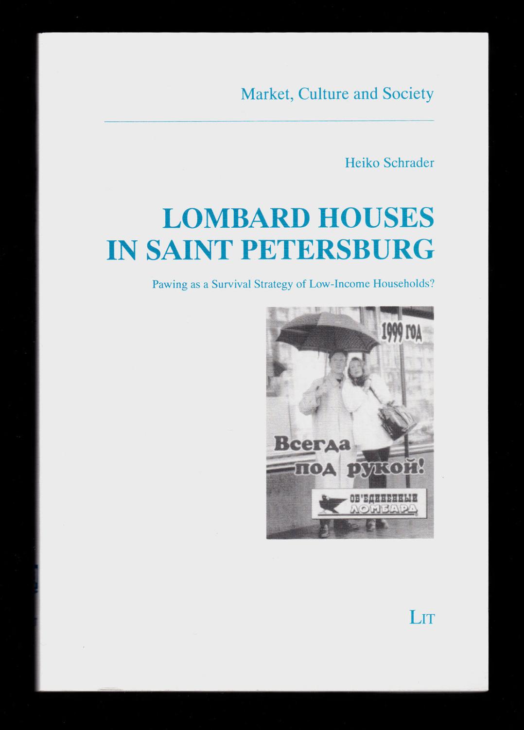 Lombard Houses in Saint Petersburg: Pawning as a Survival Strategy of Low-Income Households? (Market, Culture and Society) - Heiko Schrader