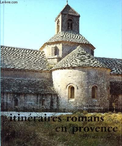 ITINERAIRES ROMANS EN PROVENCE - BARRUOL GUY - ROUQUETTE JEAN-MAURCIE