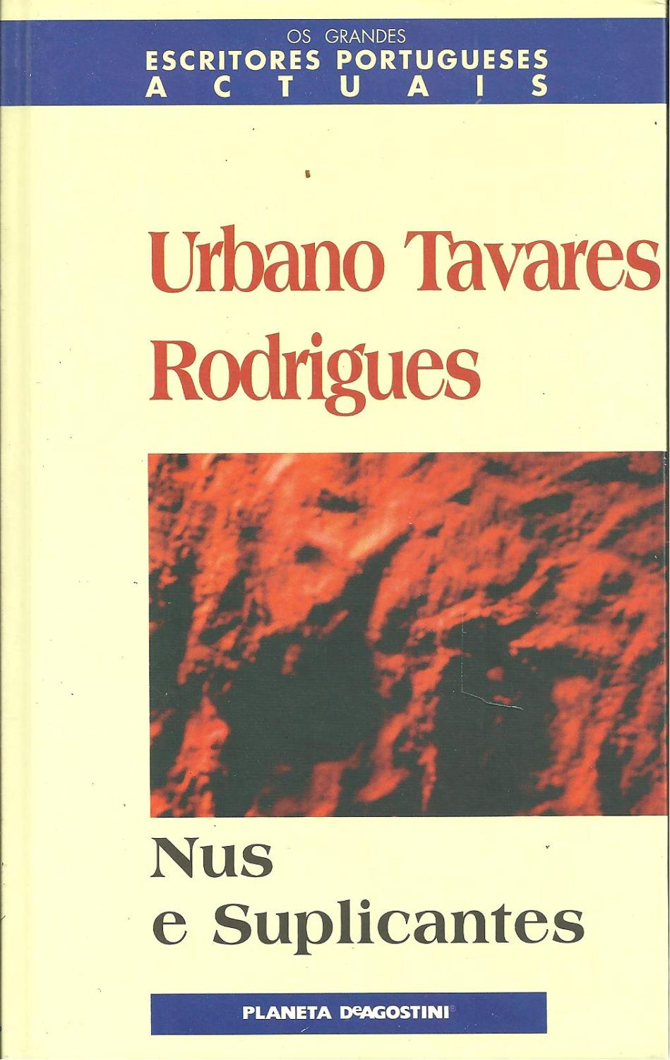 NUS E SUPLICANTES - RODRIGUES, Urbano Tavares (1923-2013)