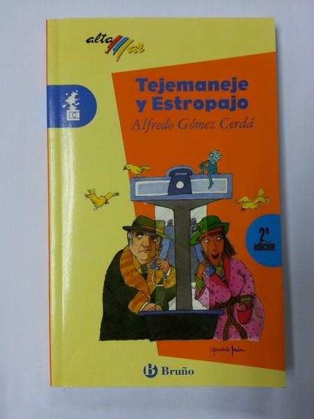 Tejemaneje y Estropajo - Alfredo Gomez Cerda