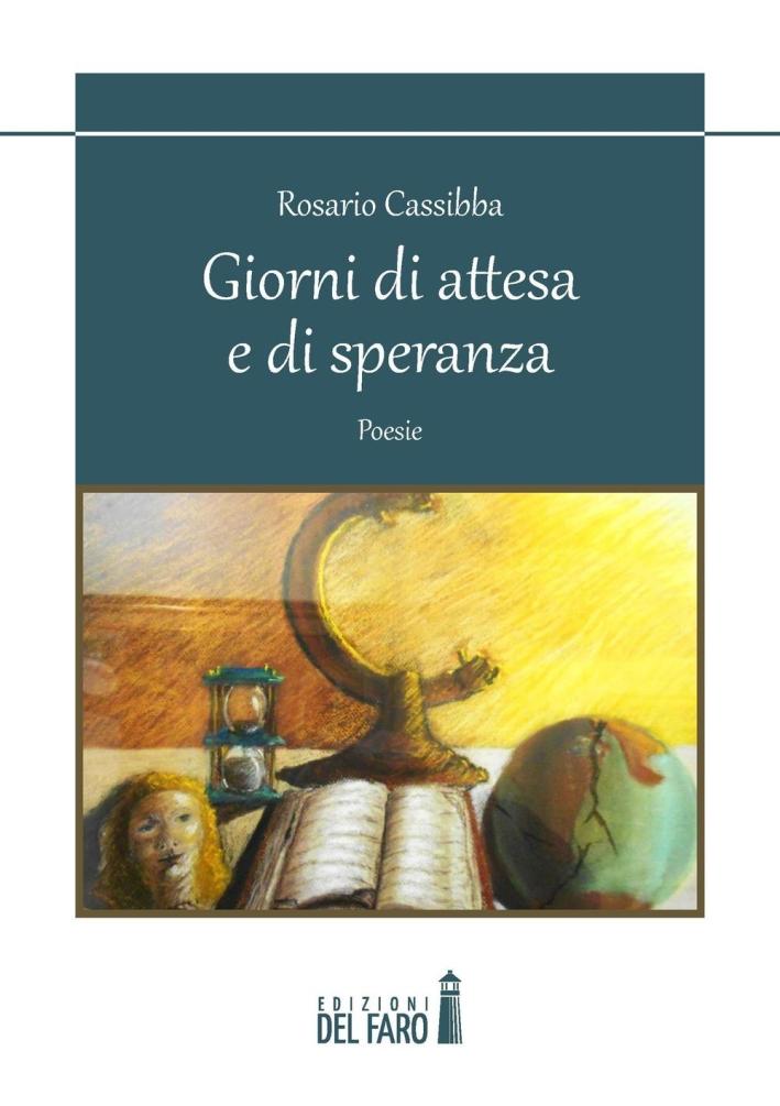 Giorni di attesa e di speranza - Cassibba Rosario