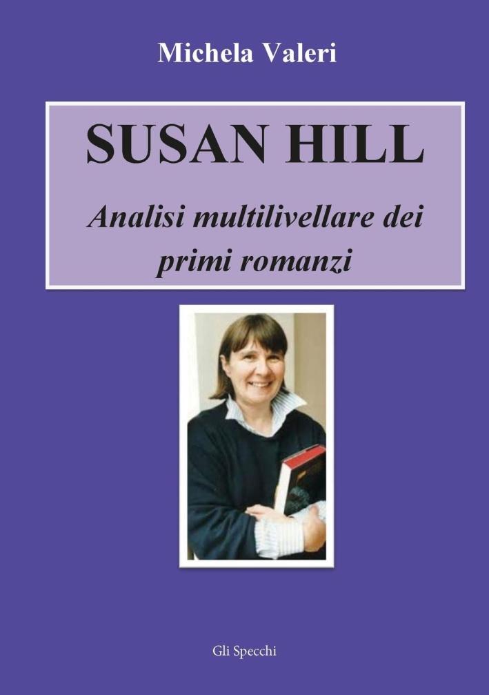 Susan Hill. Analisi multilivellare dei primi romanzi - Valeri Michela