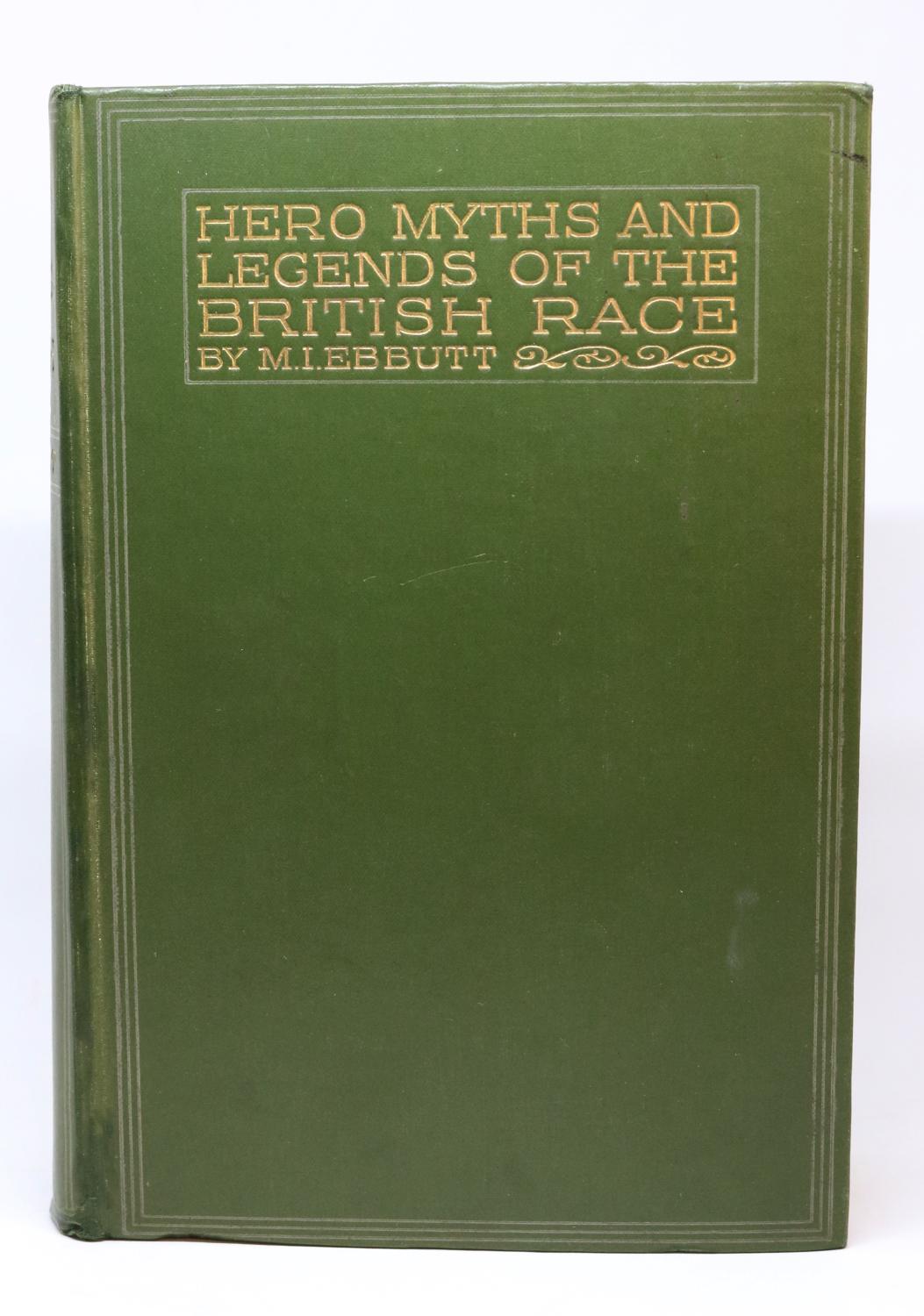 Hero Myths Legends Of The British Race De Ebbutt M I Good Hardcover 19 Minotavros Books Abac Ilab Hero Myths Legends Of The British Race De Ebbutt M I Good Hardcover 19 Minotavros Books Abac Ilab