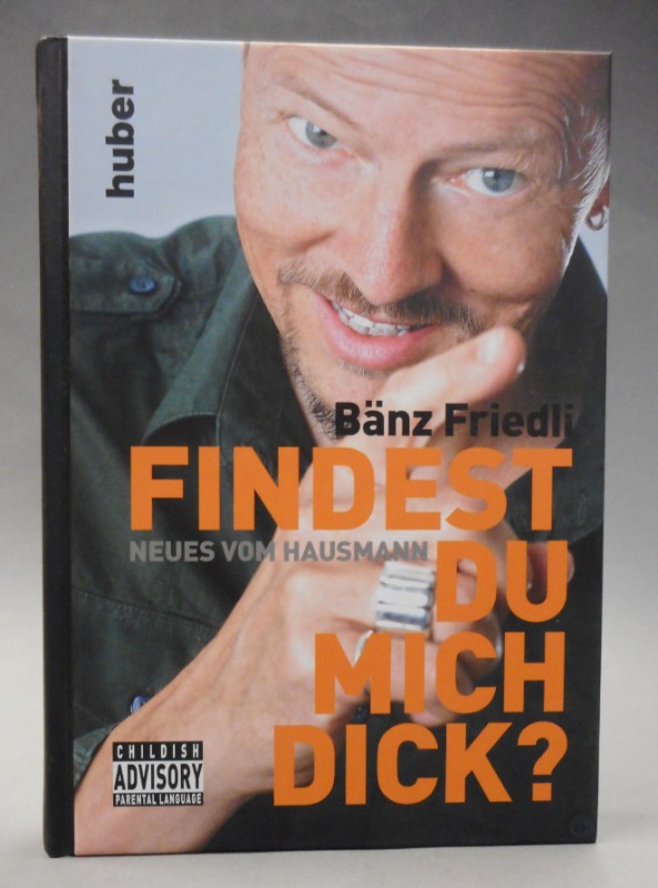 Findest du mich dick? Neues vom Hausmann. Kolumnen aus dem 