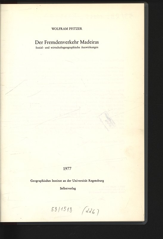 Der Fremdenverkehr Madeiras. Sozial- und wirtschaftsgeographische Auswirkungen. - Pfitzer, Wolfram,