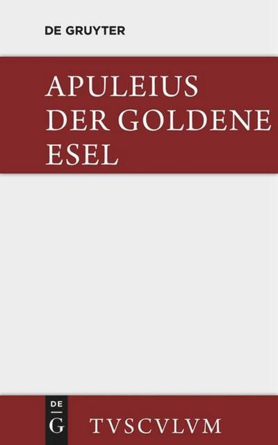 Der goldene Esel : Metamorphosen - Apuleius