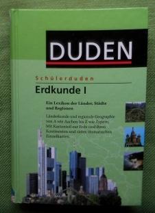 Schülerduden Erdkunde I. Ein Lexikon der Länder, Städte und Regionen. - Redaktion Schule und Lernen (Hrsg.)
