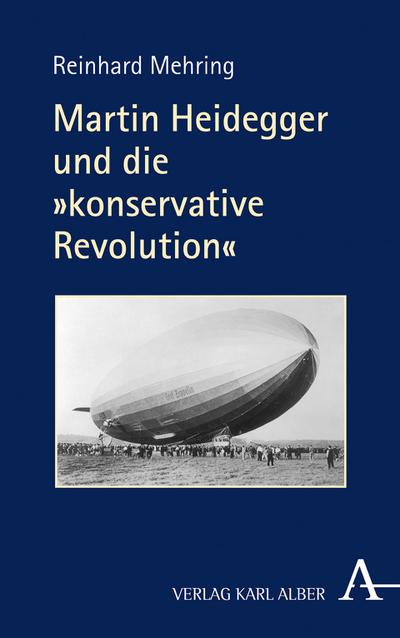 Martin Heidegger und die »konservative Revolution« - Reinhard Mehring