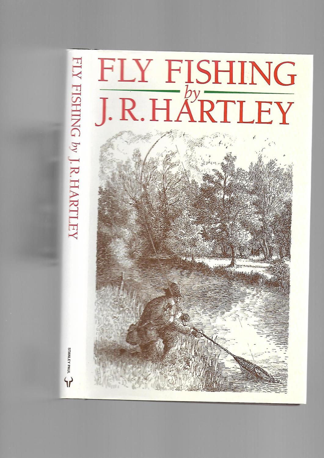 Fly Fishing: Memories of Angling Days. J. R. Hartley by J. R. Hartley: Very  Good Hard Boards (1991) Reprint | SAVERY BOOKS