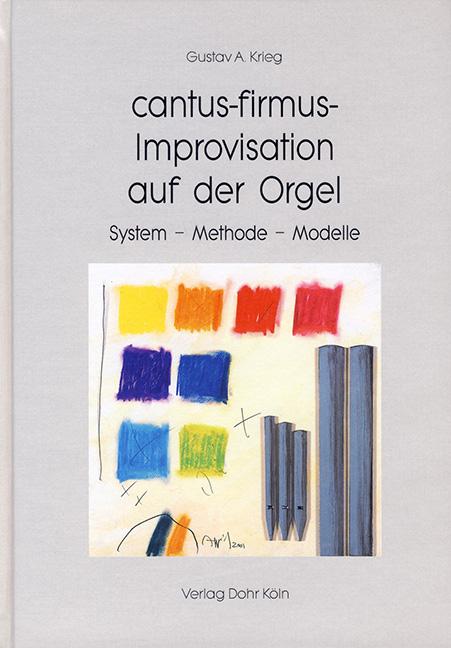 cantus-firmus-Improvisation auf der Orgel -System - Methode - Modelle- - Krieg, Gustav A.