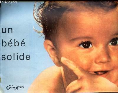 BROCHURE : "UN BEBE SOLIDE" COLLECTIF [Bon] [Couverture souple]