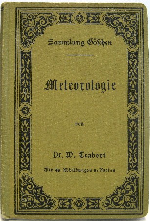 Meteorologie. Sammlung Göschen. - Trabert, Wilhelm