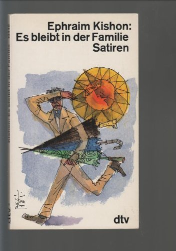 Es bleibt in der Familie : Satiren. Ephraim Kishon. Dt. von Gerhard Bronner u. Friedrich Torberg / dtv ; 10440 - Kishon, Ephraim (Verfasser)