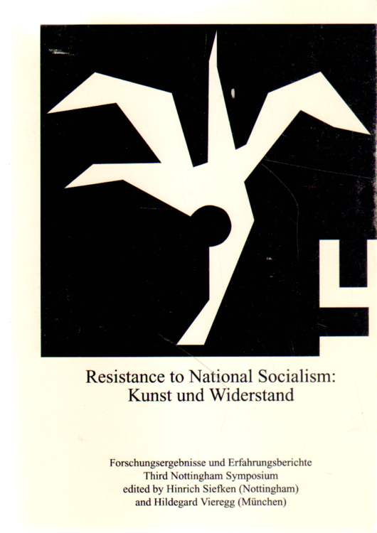 Resistance to National Socialism: Kunst und Widerstand. - Hinrich Siefken