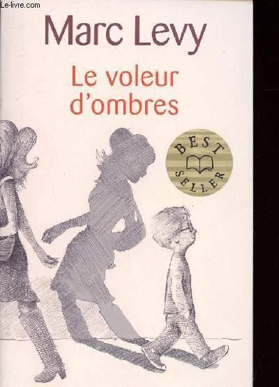 LE VOLEUR D'OMBRES - MARC LEVY