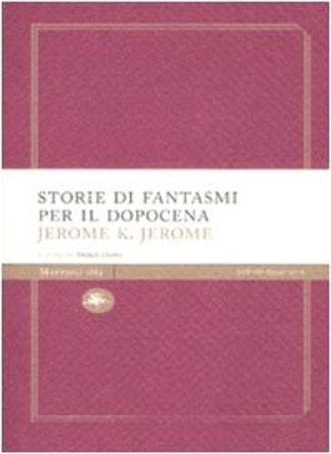 Storie di fantasmi per il dopocena - Jerome, Jerome K.